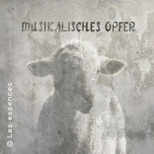 Les Essences: Musikalisches Opfer - J.S.Bachs Geniestreich zum Opferfest Essen