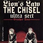 Lion's Law & The Chisel & Ultra Sect