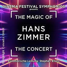The Best of Hans Zimmer in Concert 20.02.2027 KULTUR + KONGRESS ZENTRUM