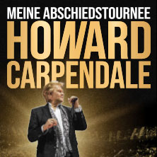Howard Carpendale - Meine Abschiedstournee 19.03.2026 Rudolf Weber-ARENA