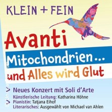 Soli d'Arte - Klein und Fein > NR.4 - Avanti Mitochondrien... und Alles wird Glut 24.10.2025 Bürgerhaus Süd