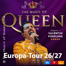 The Music Of Queen Live - Mit Valentin Findling - Europa-Tour 2027 07.03.2027 RuhrCongress Bochum