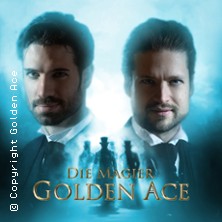 Golden Ace - Die Magier | Bühnenshow: Zirkel der Magie Tour 2025/26 29.03.2026 STADTHALLE MÜLHEIM