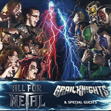 All For Metal + Grailknights