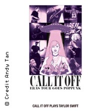 Call It Off - Eras Tour goes poppunk - Germany 2026 25.09.2026 Turock