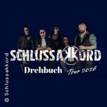 Schlussakkord - Drehbuch Tour 2026 + Support: Hartholz, Infektum