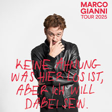Marco Gianni - Keine Ahnung was hier los ist, aber ich will dabei sein 02.12.2025 FZW / Freizeitzentrum West