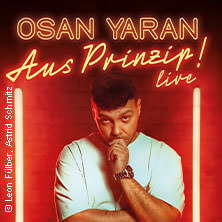 Osan Yaran - Aus Prinzip! 06.05.2026 Historische Stadthalle Wuppertal