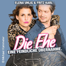 Elena Uhlig & Fritz Karl - Die Ehe - eine feindliche Übernahme 30.08.2026 Westfalenhalle