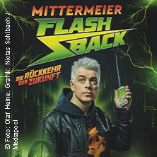 Michael Mittermeier: FLASHBACK - Die Rückkehr der Zukunft 24.03.2026 Stadthalle Hagen