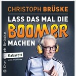 Christoph Brüske - Laß mal die Boomer machen