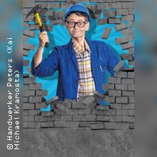 Handwerker Peters - Lachkräfte-Mangel | Abhilfe für Baustelle & Leben 18.10.2026 Stadthalle Boppard