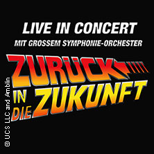 Zurück in die Zukunft - In Concert 17.10.2025 Theater am Marientor