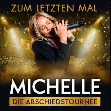 Komfort-Upgrade | MICHELLE - Zum letzten Mal - Die Abschiedstournee 2026 01.02.2026 Rudolf Weber-ARENA