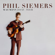 Phil Siemers - Was wenn doch - Tour 2025 20.11.2025 Lindenbrauerei - Schalander