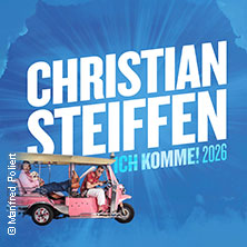 Christian Steiffen - Ich komme! Open Air 2026 29.08.2026 Amphitheater Hanau