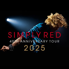 Simply Red - 40th Anniversary Tour 2025 | Special Guest: LÙISA 28.10.2025 Rudolf Weber-ARENA