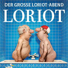 Loriot - Der große Loriot-Abend 06.03.2026 LUISE-ALBERTZ-HALLE