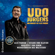 Die Hommage an Udo Jürgens - Das Konzert mit Alex Parker 01.12.2027 Stadthalle Aurich