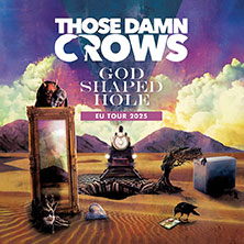 Those Damn Crows + Support: James Bruner