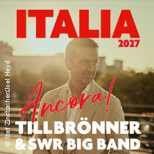 Till Brönner & SWR Big Band - ITALIA - Ancora! 26.04.2027 RuhrCongress Bochum