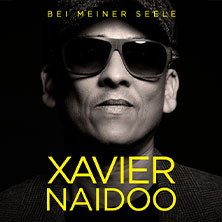 Premium Ticket Skyloft - Xavier Naidoo - Bei meiner Seele 14.01.2026 Barclays Arena