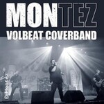 Montez-Volbeat Coverband- live im Lemmy`s