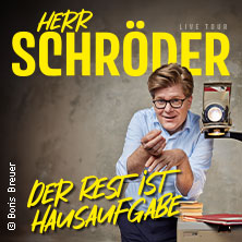 Herr Schröder - Der Rest ist Hausaufgabe 30.09.2027 RuhrCongress Bochum