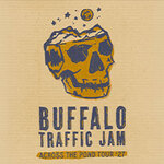 BUFFALO TRAFFIC JAM - ACROSS THE POND TOUR '27
