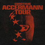 Eurothug - Accermann Tour