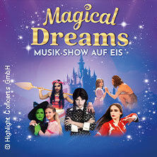 Magical Dreams – Musik-Show auf Eis Bochum