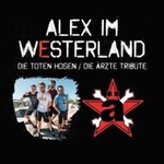 Alex im Westerland - A Tribute To Die Toten Hosen und Die Ärzte