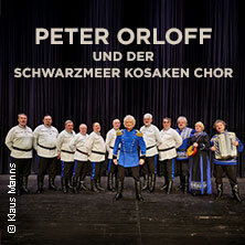 Peter Orloff & Schwarzmeer Kosaken Chor - Die Abschiedstournee Wuppertal