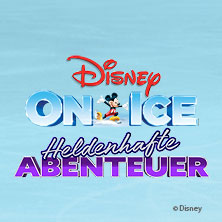DISNEY ON ICE - Heldenhafte Abenteuer 01.03.2026 Rudolf Weber-ARENA