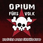 Opium für's Volk - Tribute to Die Toten Hosen
